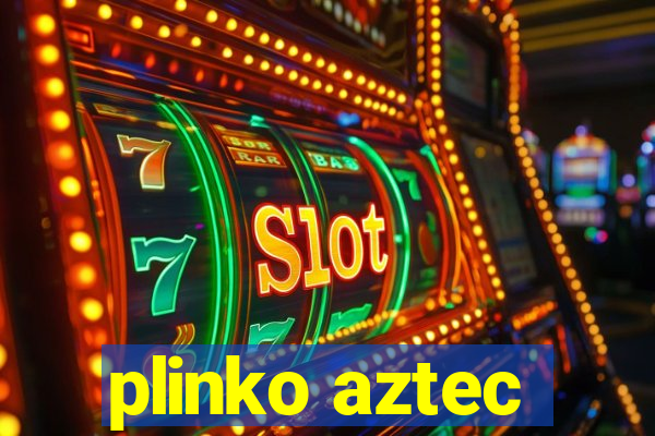 plinko aztec